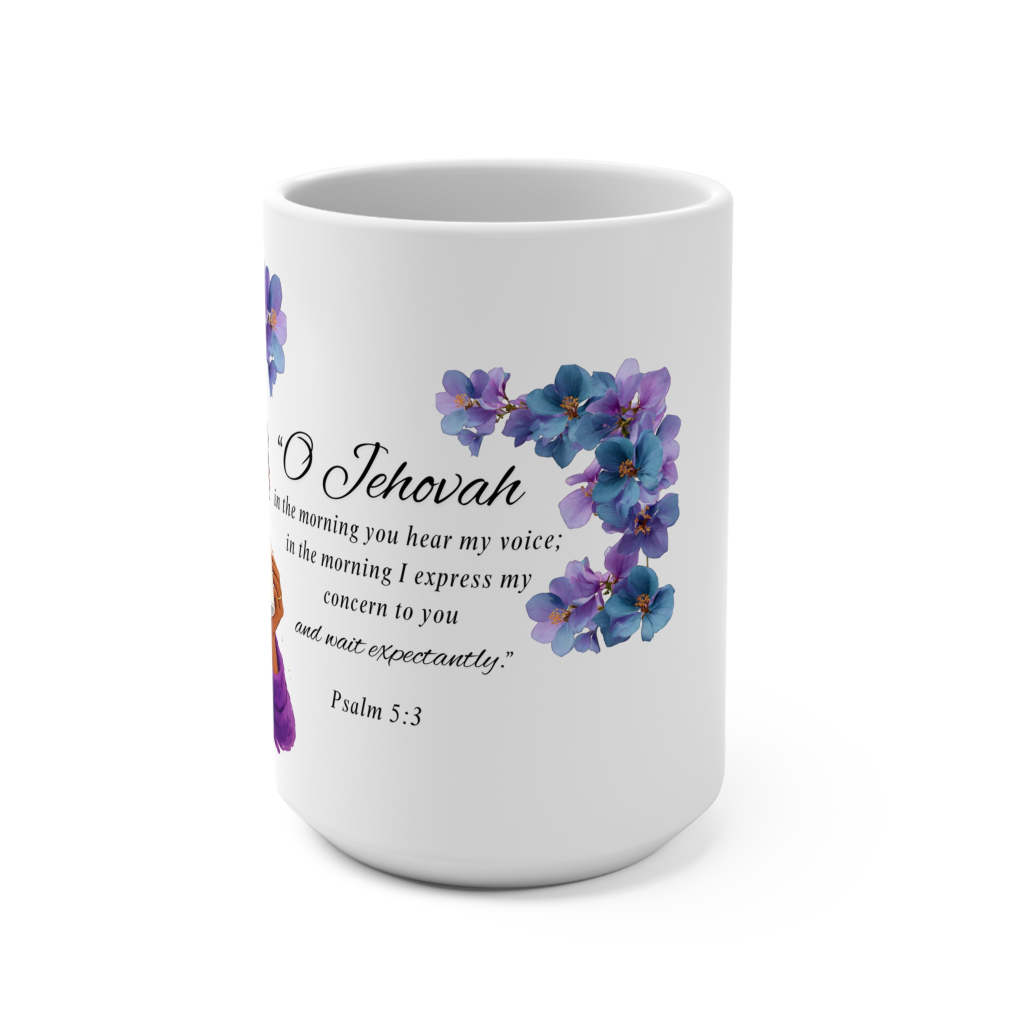 Morning Meditations with Jehovah Bible Verse - Psalm 5:3 - 15 oz. Mug