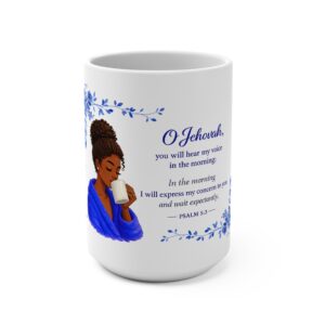 Morning Meditations with Jehovah Bible Verse - Psalm 5:3 - 15 oz. Mug