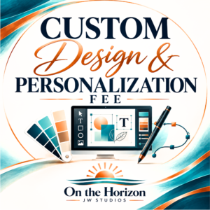 Custom Design & Personalization Fee
